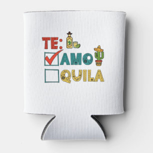 Te Amo Tequila Cinco De Mayo Funny  Can Cooler
