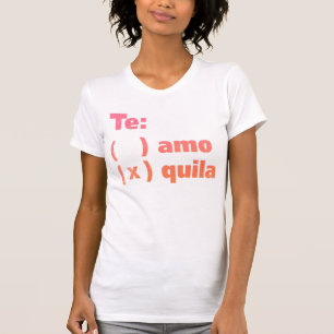 Te Amo Tequila T-Shirt