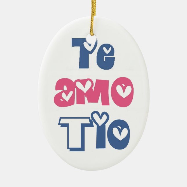 Te Amo Tio Ceramic Ornament (Front)