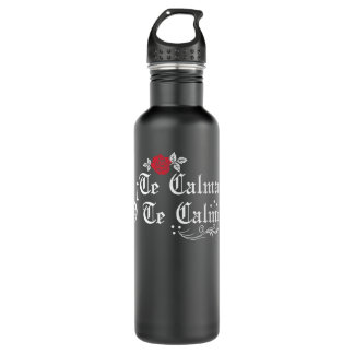 Te Calmas O Te Calmo Funny Hispanic 710 Ml Water Bottle