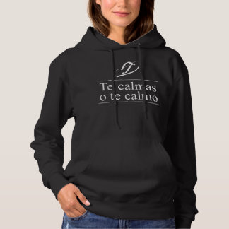 Te Calmas O Te Calmo Funny Mexican Mom Humour Span Hoodie