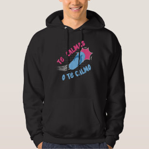 Te Calmas O Te Calmo Funny Mexican Spanish Hispani Hoodie