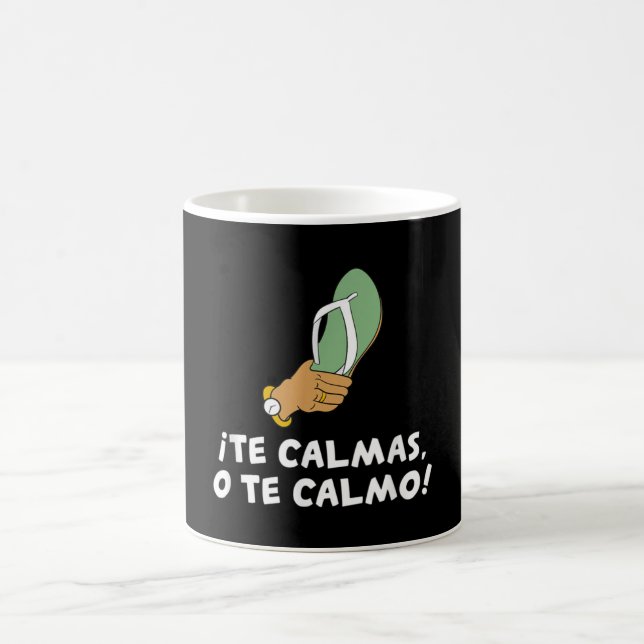 Te Calmas O Te Calmo Hispanic Spanish Coffee Mug (Center)