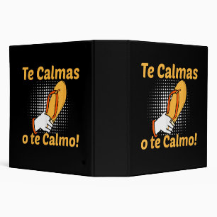 Te Calmas O Te Calmo Spanish Mother Mexican Funny Binder
