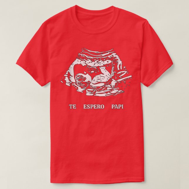 Te Espero Papi  T-Shirt (Design Front)
