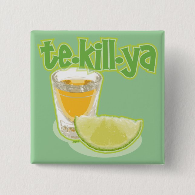 te-kill-ya 2 inch square button (Front)