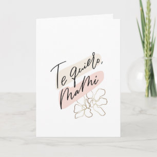 Te Quiero Mami Mother's day Español Card
