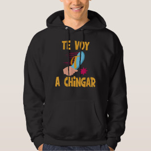 Te Voy A Chingar Mexican Mom Te Calmas O Te Calmo Hoodie
