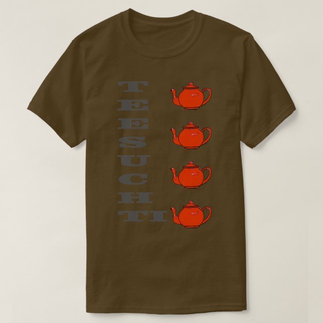 Tea addiction T-Shirt (Design Front)