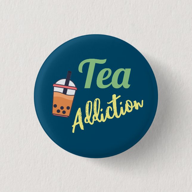 Tea Addition  1 Inch Round Button (Front)