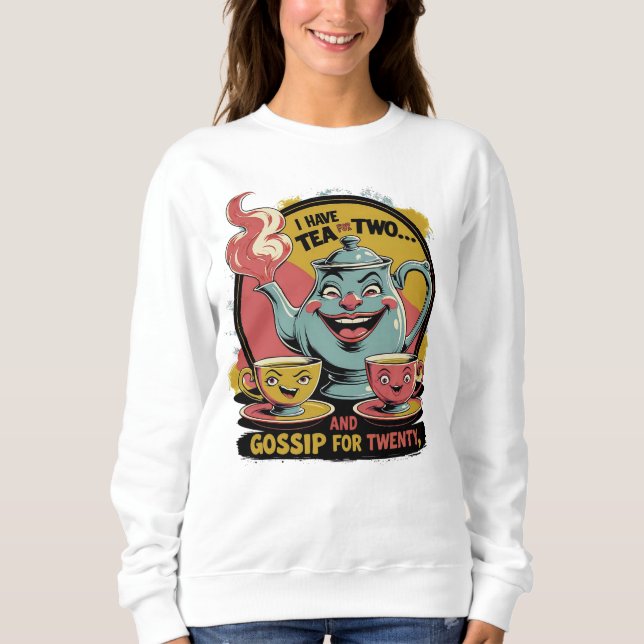 Tea and Gossip Sweatshirt (Front)