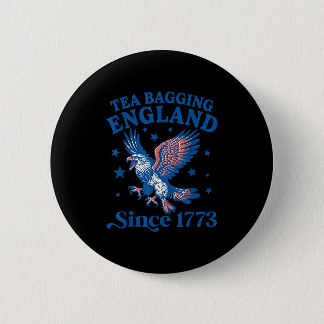 Tea Bagging England Since 1773 Patriotic Eagle 4th 2 Inch Round Button (Front)