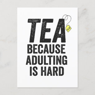 Tea Because Adulting is Hard Funny  Invitation Postcard
