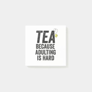 Tea Because Adulting is Hard Funny  Post-it Notes