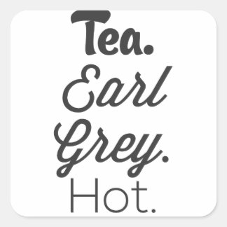 Tea - Earl Grey Hot Square Sticker