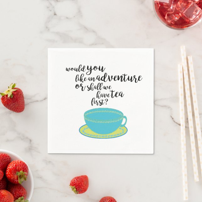 Tea First Then Adventure Napkin (Insitu)