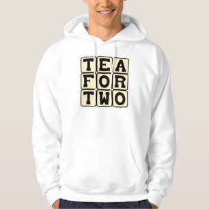Tea For Two, Intimate Drink Hoodie