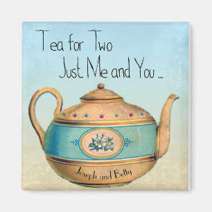 Tea For Two Just Me and You Personalized Magnet