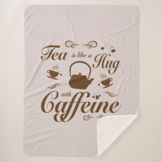 Tea Hugs and Caffeine design for tea lovers  Sherpa Blanket