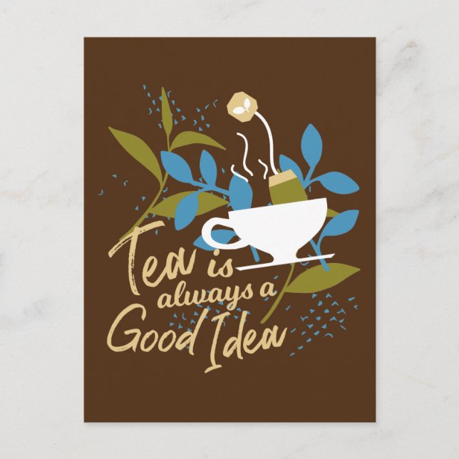 Tea is always a good idea ver 2 postcard (Front)