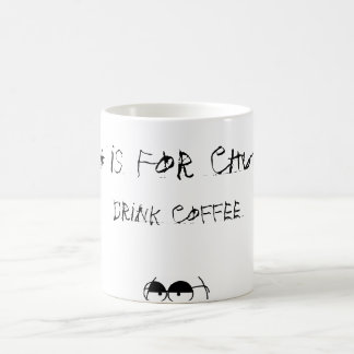 Tea is For Chumps Coffee Mug