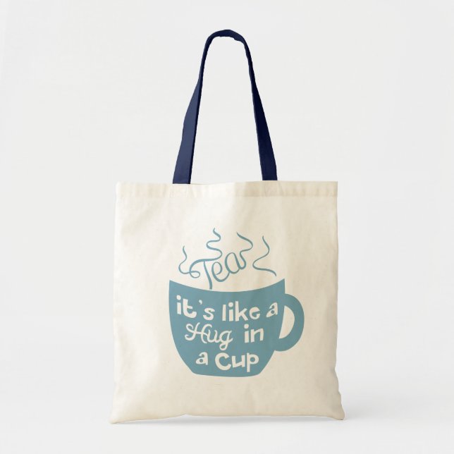 Tea It's Like A Hug In A Cup Tote Bag (Front)
