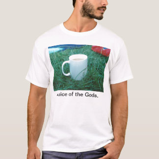 Tea, Juice of the Gods T-Shirt