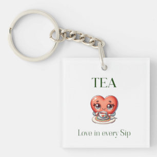 "TEA - Love in Every Sip" Keychain