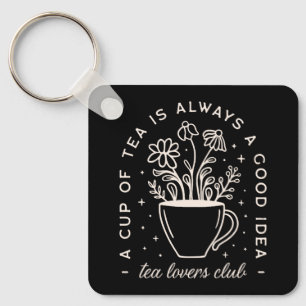 Tea lover funny quotes keychain