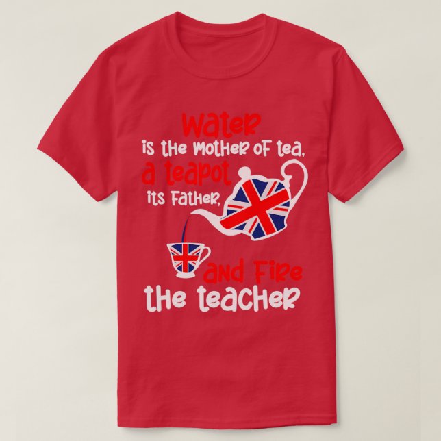 tea lover tea drinker tea time 6 T-Shirt (Design Front)