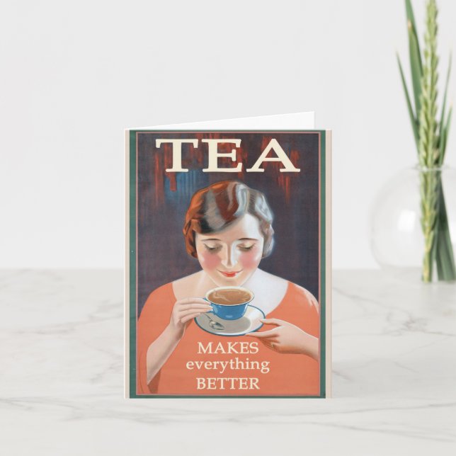 Tea Makes Everything Better Card (Front)