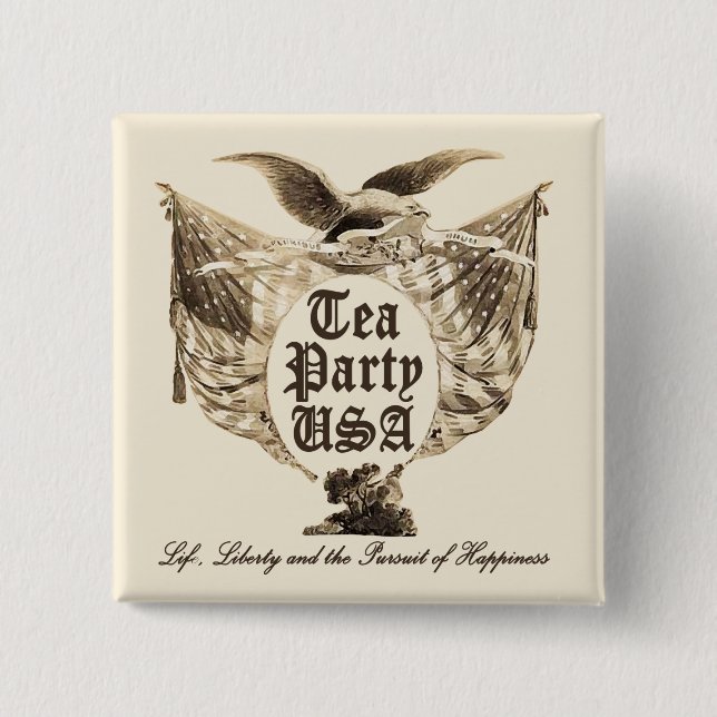 Tea Party USA, Life Liberty, Pursuit of Happiness 2 Inch Square Button (Front)