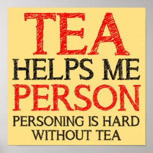 Tea Person Personnage Funny Poster Signe