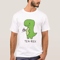 Tea-Rex, Cute Dinosaur , Funny Lover Dino 