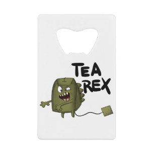 tea rex, funny dinosaur credit card bottle opener