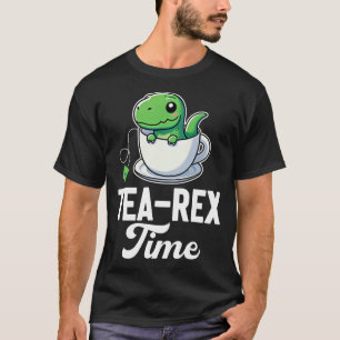 Tea-Rex Time T-Shirt