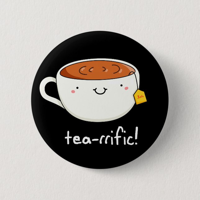 Tea-rrific Funny Cup Of Tea Pun Dark BG 2 Inch Round Button (Front)