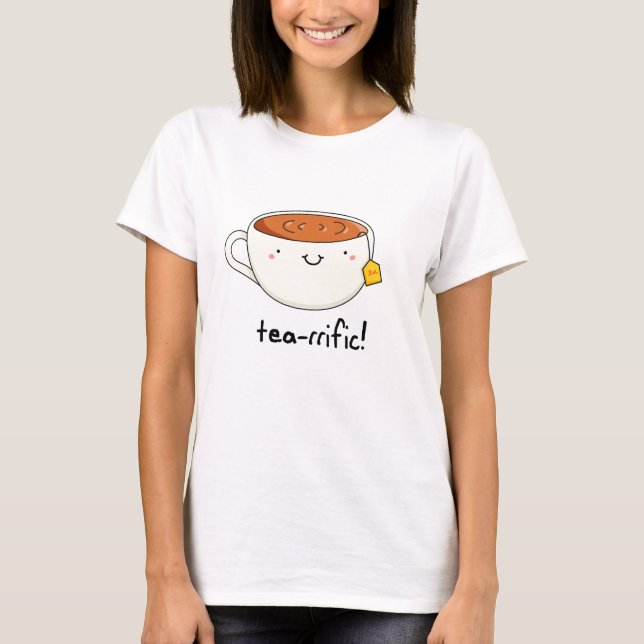 Tea-rrific Funny Cup Of Tea Pun  T-Shirt (Front)