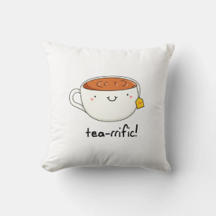 Tea-rrific Funny Cup Of Tea Pun  Throw Pillow