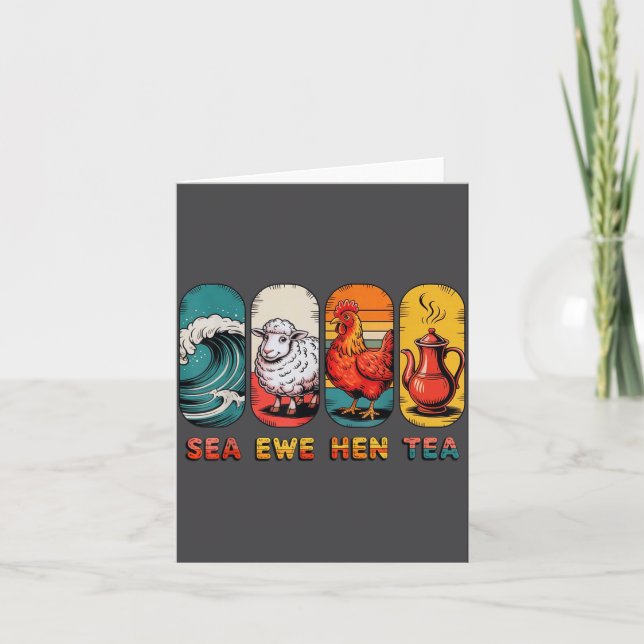 Tea Sea Hen Quote Ewe Joke Saying Card (Front)