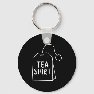 Tea Shirt Tea Bag Funny Humor Design Keychain