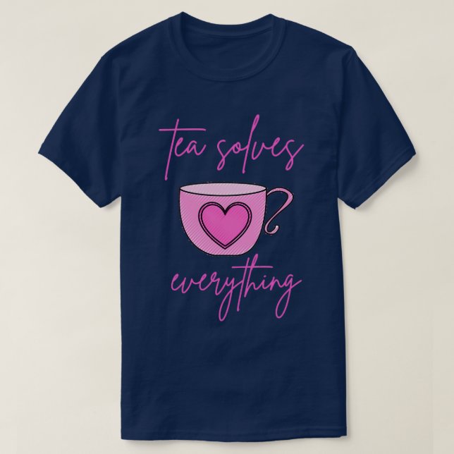 Tea Solves Everything 86 T-Shirt (Design Front)