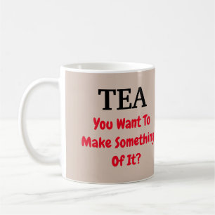 TEA Strong COFFEE MUG