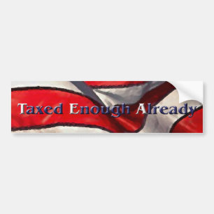 TEA - Taxed Enough Already Bumper Sticker