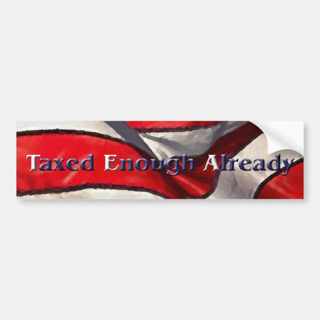 TEA - Taxed Enough Already Bumper Sticker (Front)