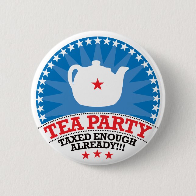 TEA, Taxed Enough Already Party 2 Inch Round Button (Front)