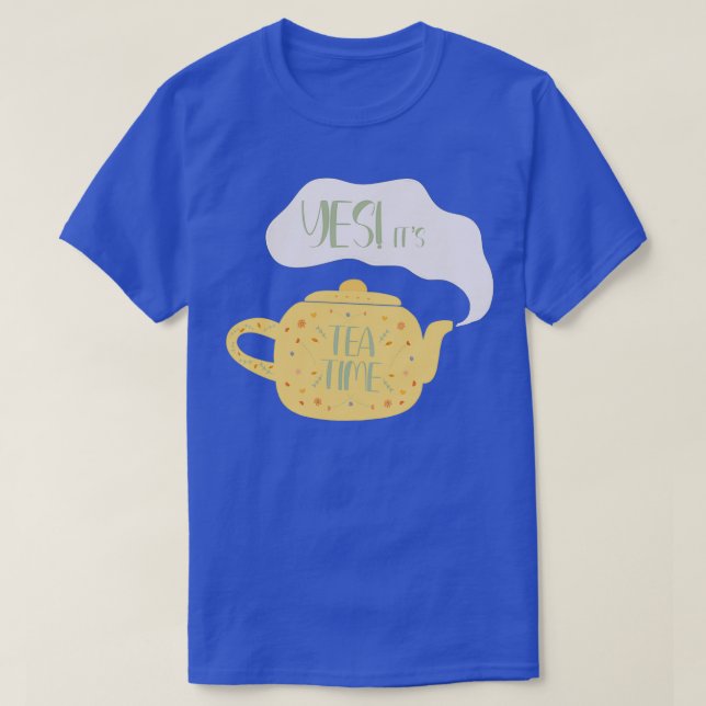 Tea Time 22 T-Shirt (Design Front)