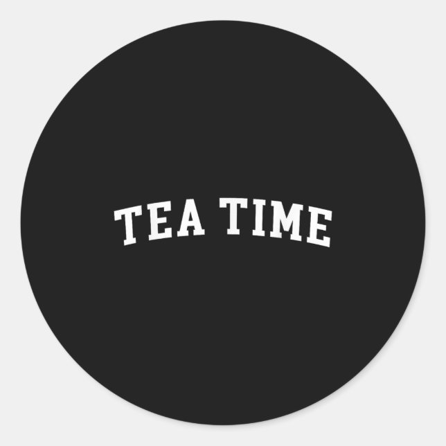 Tea Time  Classic Round Sticker (Front)