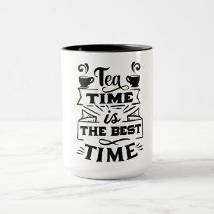 tea time is the best time - Sip and Savour Mug