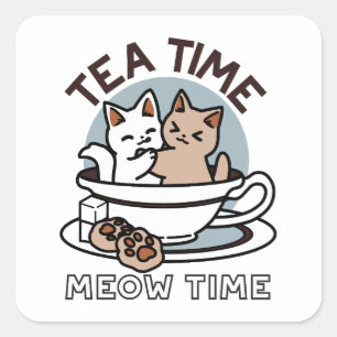 Tea Time Meow Time - Cute Cat and Tea Design Square Sticker